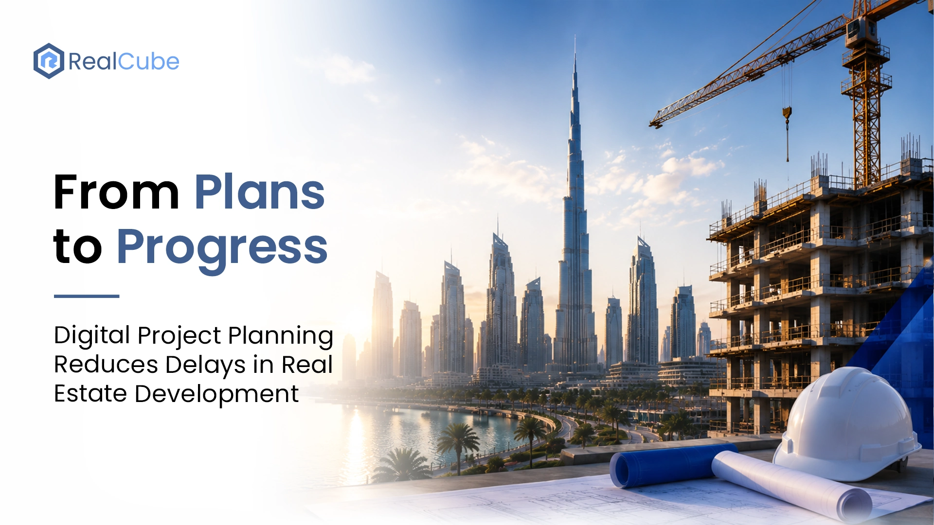 From Plans to Progress Digital Project Planning Reduces Delays in Real Estate Development